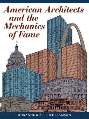 cover image of American Architects and the Mechanics of Fame